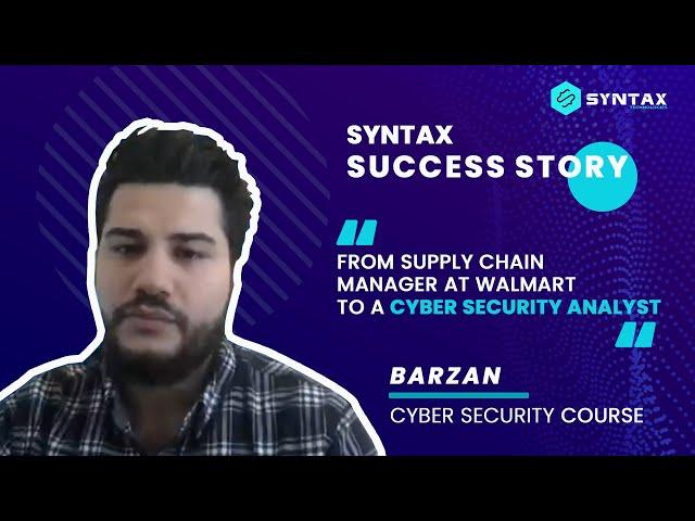 Barzan Success Story | Syntax Technologies Cyber Security Course Review