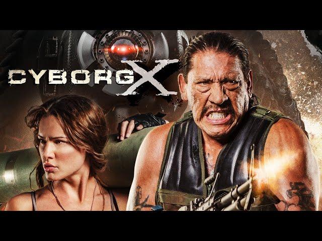 Cyborg X | Sci-Fi War Movie Starring Danny Trejo