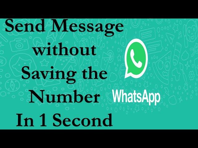 How to Send a WhatsApp message without saving number? , Send WhatsApp Message to Unsaved Number Easy