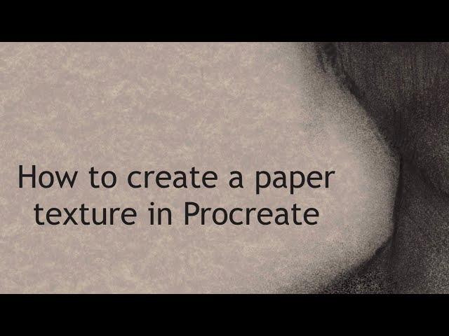 How to create your own paper texture backgrounds in Procreate in 1 minute