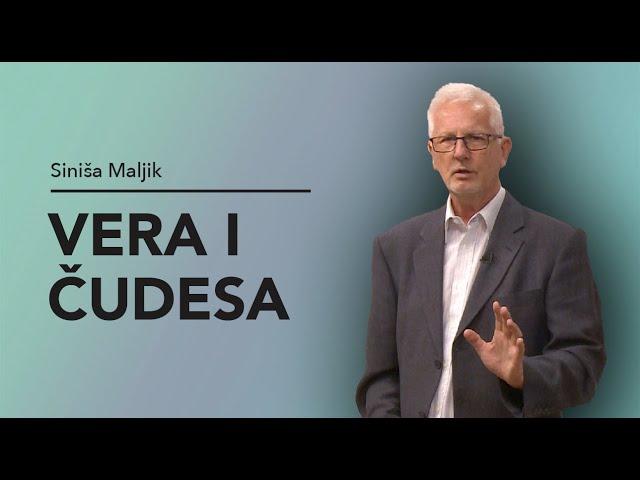 Vera i čudesa - Siniša Maljik