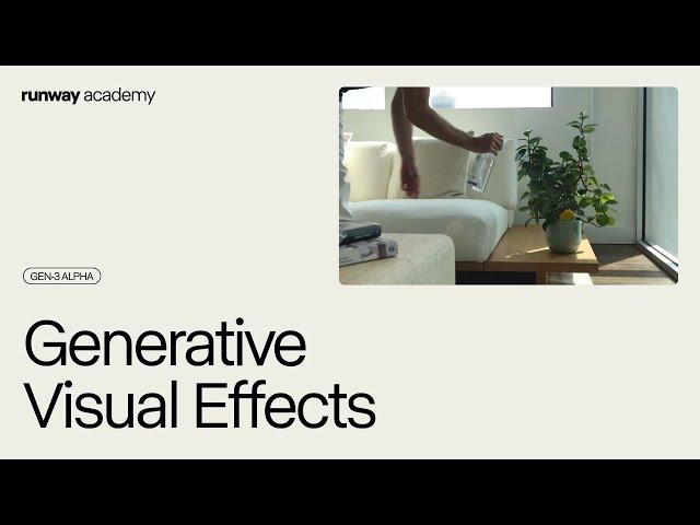 Generative Visual Effects | Runway Academy