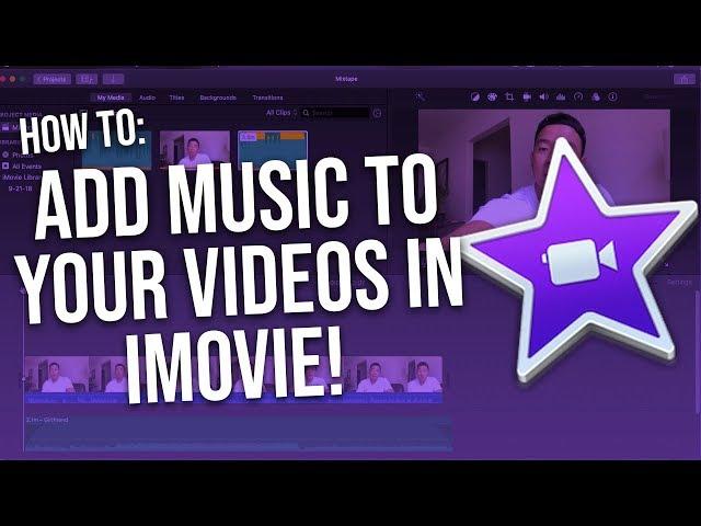 How to Add Music to Your YouTube Video with iMovie! (2020)