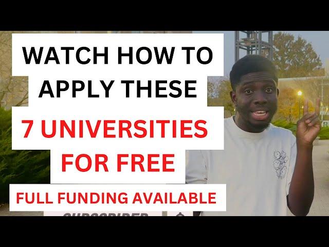 APPLY TO FREE 7 UNIVERSITIES FOR FREE | NO TEST SCORE REQUIRED | GUARANTEED SCHOLARSHIPS