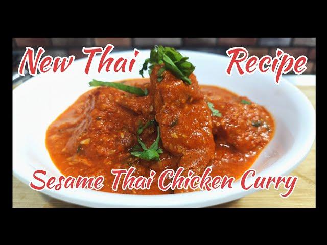 Sesame Thai Chicken Curry | New Thai Recipe | How to Make Thai Chicken Curry