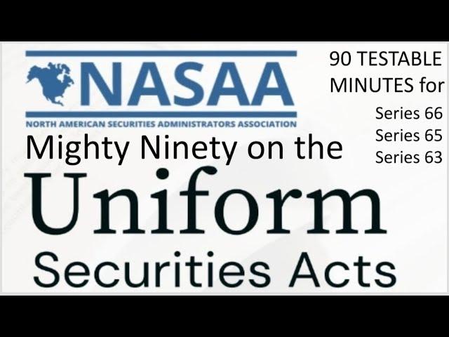 Series 66 Exam, Series 65 Exam & Series 63 Exam. 90 Testable Minutes on the Uniform Securities Act.