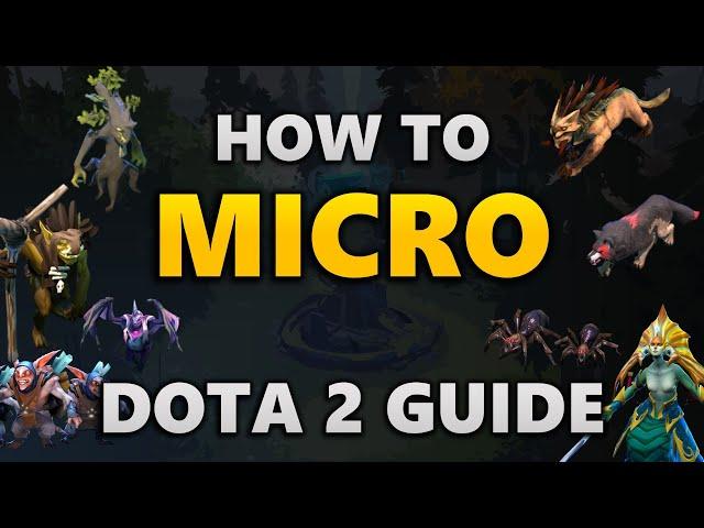 How to Micro - Fundamentals, Tips, & Tricks | Dota 2 Guide