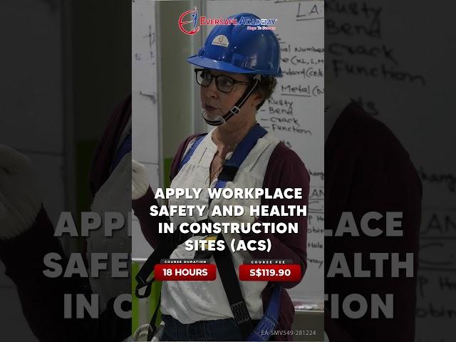 Apply Workplace Safety and Health in Construction Sites(ACS) – WSH Training for Construction Workers