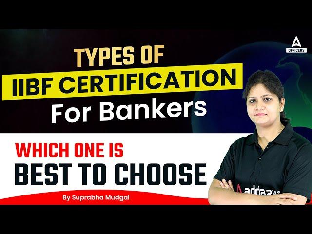 Types of IIBF Certification Courses for Bankers | WHICH ONE IS BEST TO CHOOSE