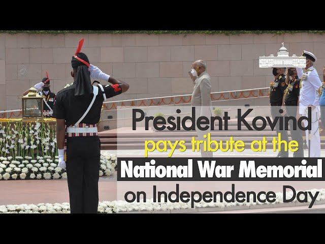 President Kovind pays tribute at the National War Memorial on Independence Day