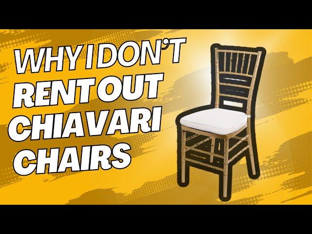 I do not rent Chiavari chairs