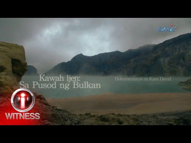 I-Witness: 'Kawah Ijen,' a documentary by Kara David | Full episode (with English subtitles)