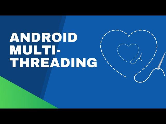 Multithreading in Android Explained in 10 Minutes