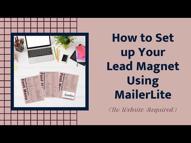 How to Set up Your Lead Magnet Using MailerLite (No Website Required)