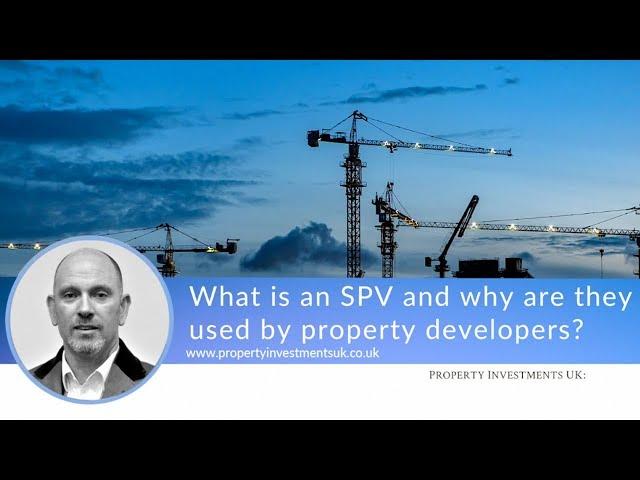 What is an SPV and Why are They Used by Property Developers?