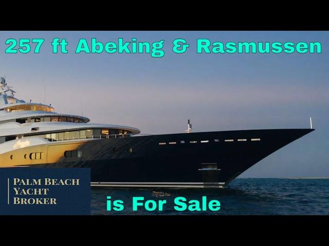 257ft Long-Range Abeking & Rasmussen Yacht is for sale in Florida