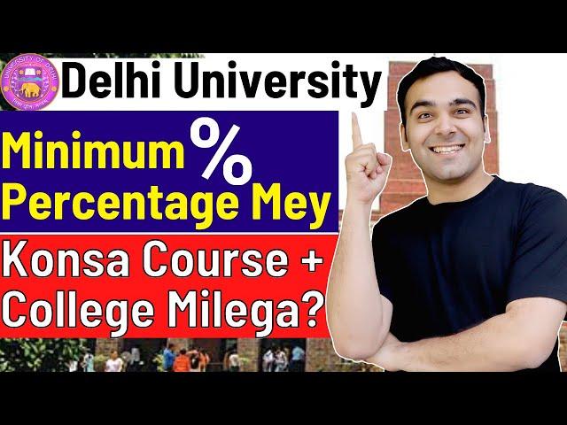 Delhi University Admissions Process for Selecting Course + College in Cutoffs