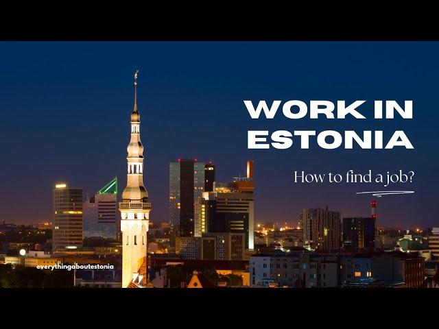 Where to look for a job to work in Estonia?