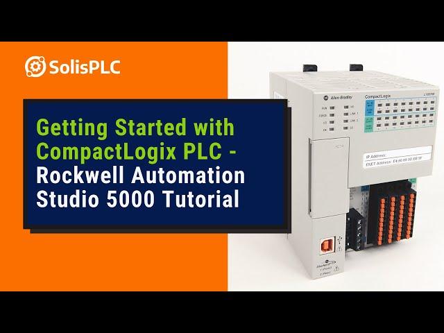 Getting Started with CompactLogix PLC - Rockwell Automation | Studio 5000 Tutorial