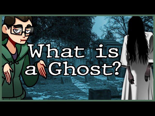 What is a ghost?