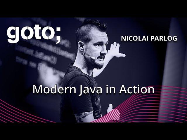 Modern Java in Action • Nicolai Parlog • GOTO 2024