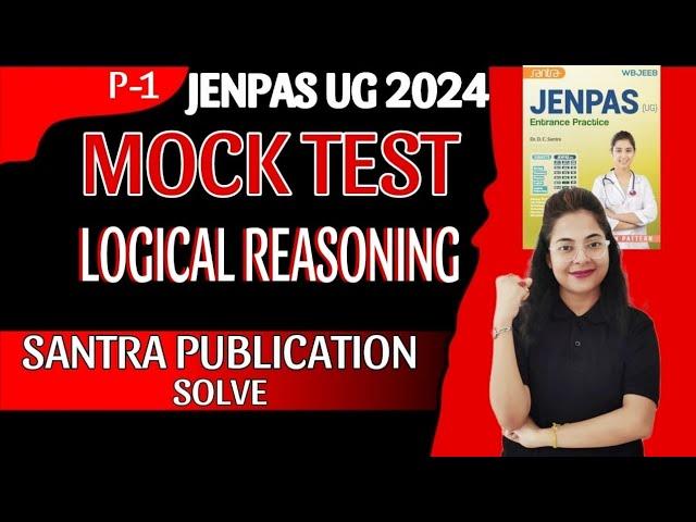 Mock Test- 1 | Logical Reasoning | JENPAS UG 2024 | Santra Publication Solve | Target 25/25 |