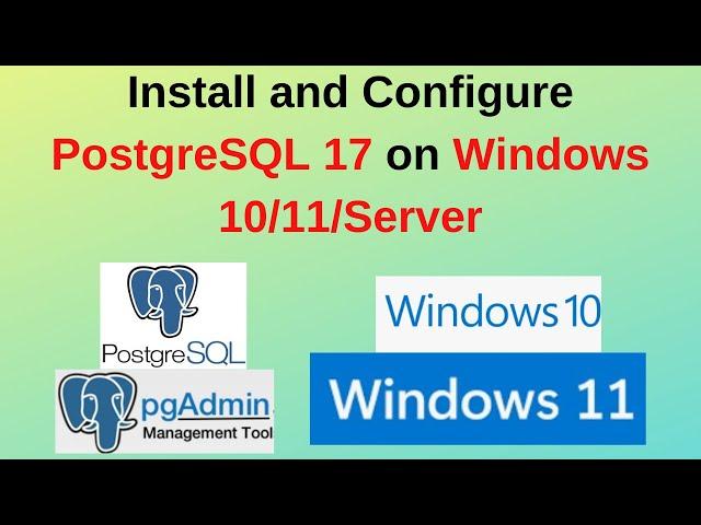 How to Install and configure PostgreSQL 17 on Windows 10/11/server |PostgreSQL 17|2024 update