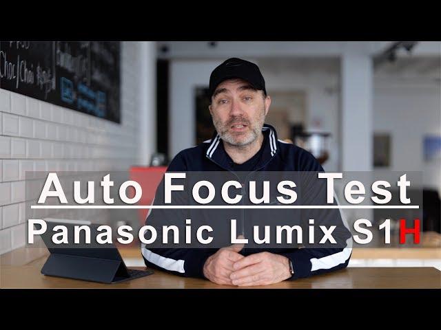 Quick Auto Focus Test of the Panasonic Lumix S1H | 4K