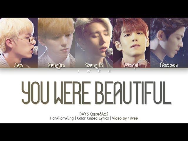 DAY6 (데이식스) - You Were Beautiful (예뻤어) (Han|Rom|Eng) Color Coded Lyrics/한국어 가사