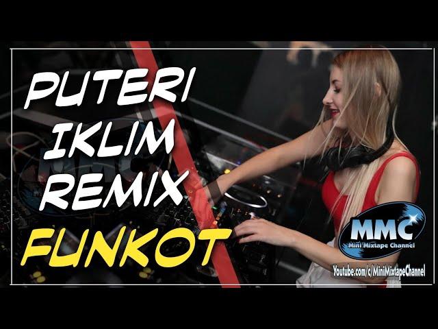 DJ PUTERI - IKLIM MALAYSIA REMIX 2020 [ Funkot ]