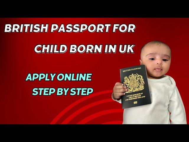 How to apply for Baby first British Passport online ,apply for UK passport for child first time