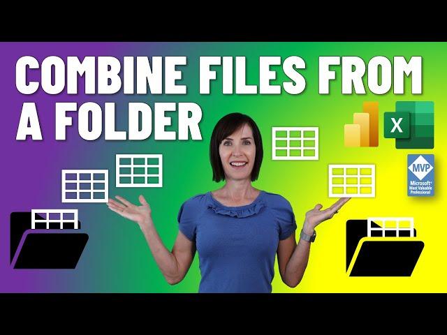 Combine Files from a Folder with Power Query the RIGHT WAY!