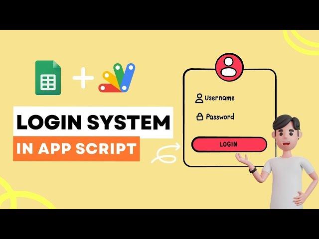 How to Create a Secure Login System Using Google Apps Script Web App