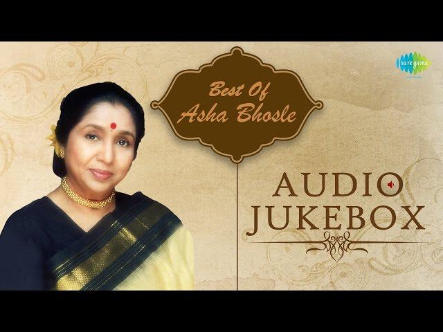 Best Of Asha Bhosle | Chura Liya Hai tumne Jo Dil Ko | O Saathi Chal | Audio Jukebox