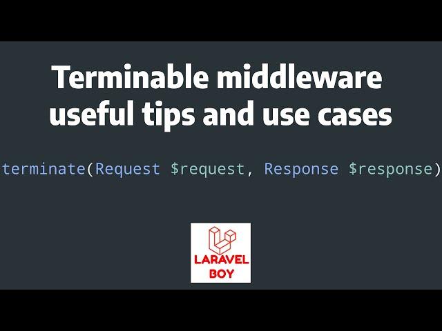 Advanced Laravel : Optimize Laravel's Performance with Terminable Middleware