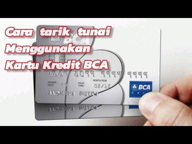 Punya Kartu Kredit BCA? Bisa Tarik Tunai Loh!