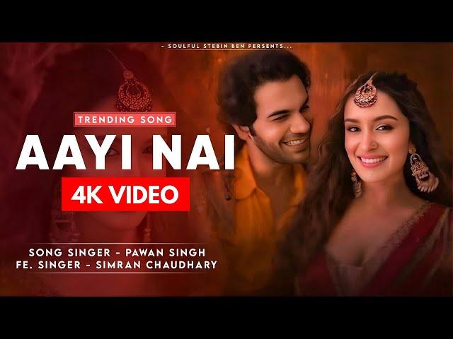 Stree 2 | Aayi Nai | 4K Video | Kati Raat Maine Khet Me Tu Aayi Nahi | Rajkumar Rao| Shraddha Kapoor