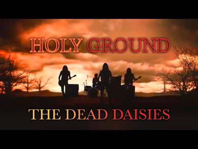 The Dead Daisies - Holy Ground (Shake The Memory) - Official Video