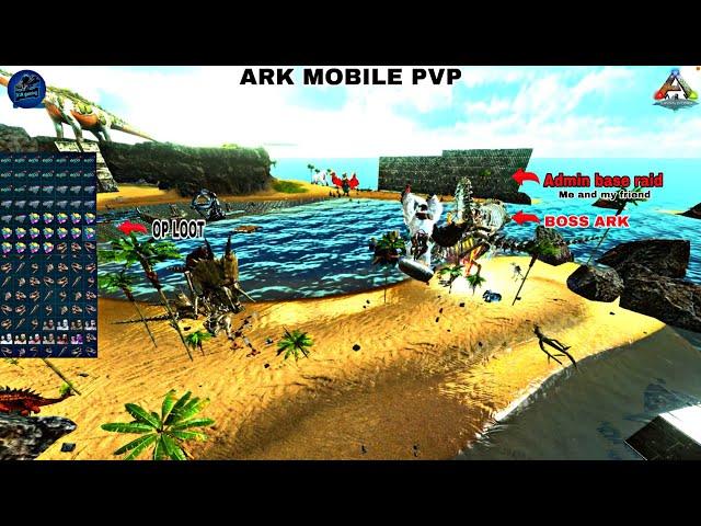 ARK MOBILE PVP / ARK MOBILE PVP RAID ADMIN BASE  / ark mobile pvp / admin base raid / ark op loot