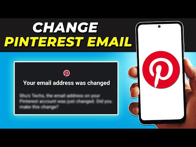 How To Change Your Pinterest Email Address