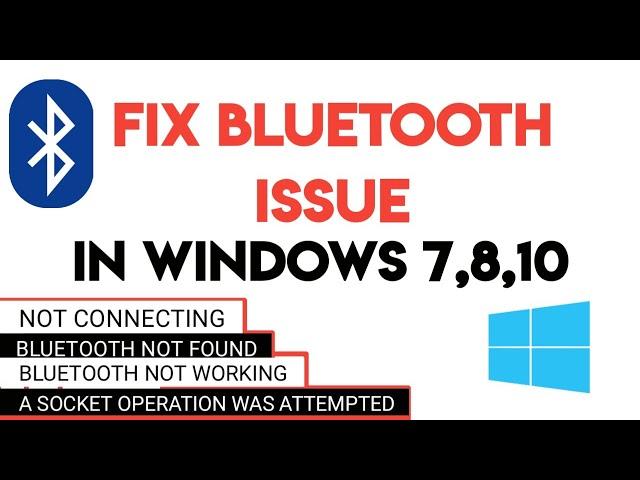 Fix Bluetooth issue in windows 7,8,10 | bluetooth not working | A socket operation was attempted