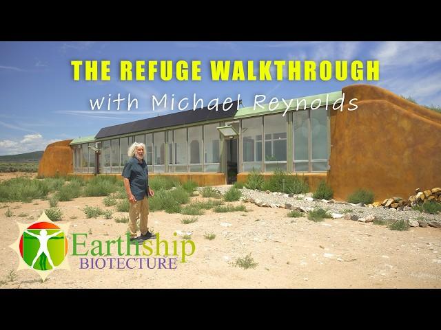 The Refuge #earthship Walkthrough With Michael Reynolds