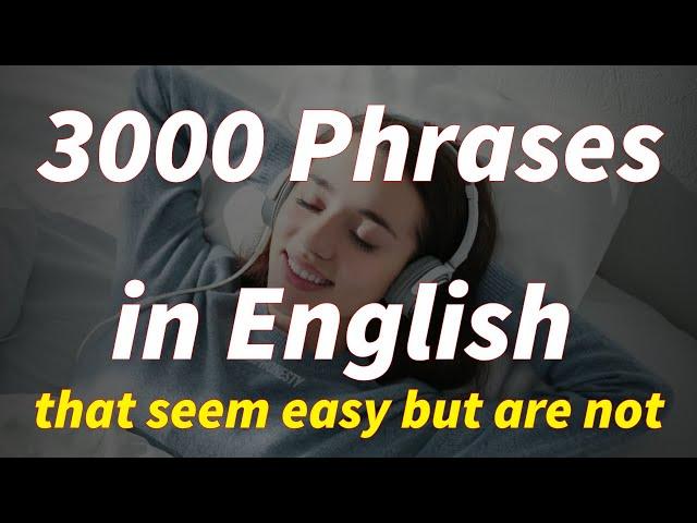 3000 English conversation phrases that seem easy but are not, Useful Synonymous Phrases Practice