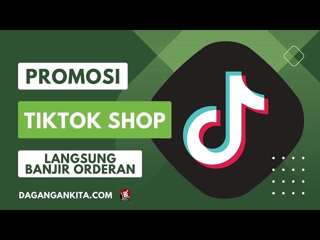 SETTING PROMOSI DI TIKTOK SHOP UNTUK PEMULA SUPAYA CEPAT BANJIR ORDER !!