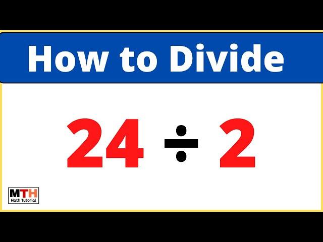 24 divided by 2 (24÷2) | Long Division