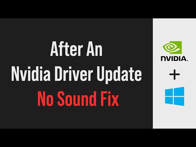 No sound after Installing an Nvidia driver update (fix)