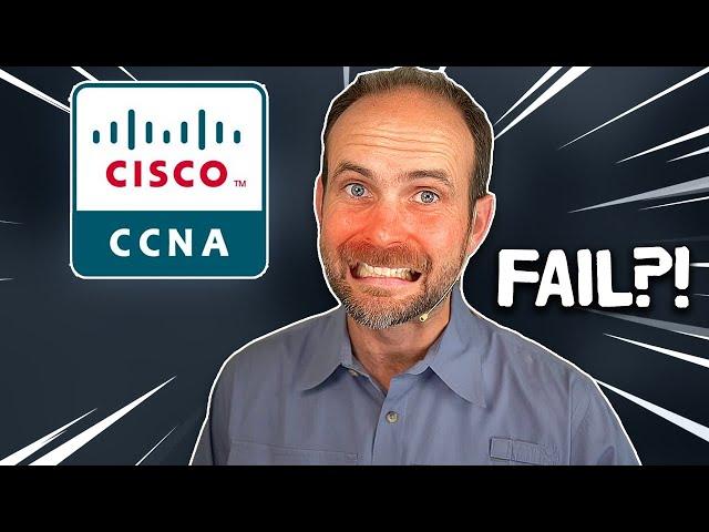 4 Reasons You WILL FAIL The New CCNA!