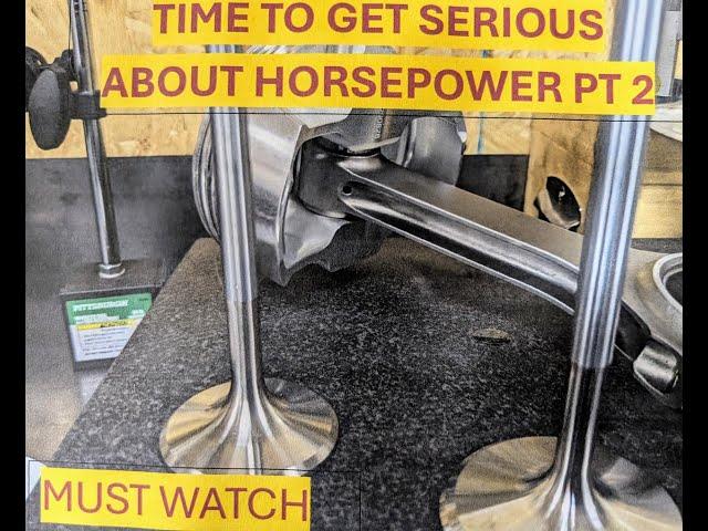 PART 2 Time to get serious about horsepower