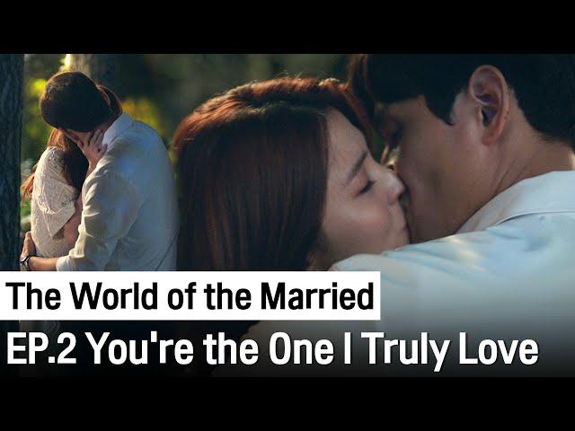 You're the One I Truly Love | The World of the Married ep.2