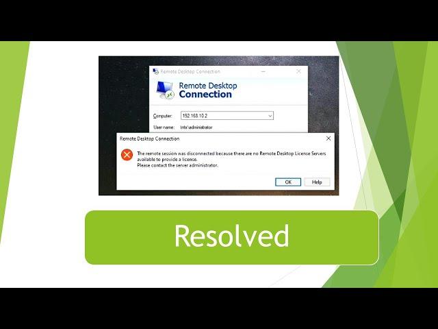 The remote session was disconnected because there are no Remote desktop license servers available